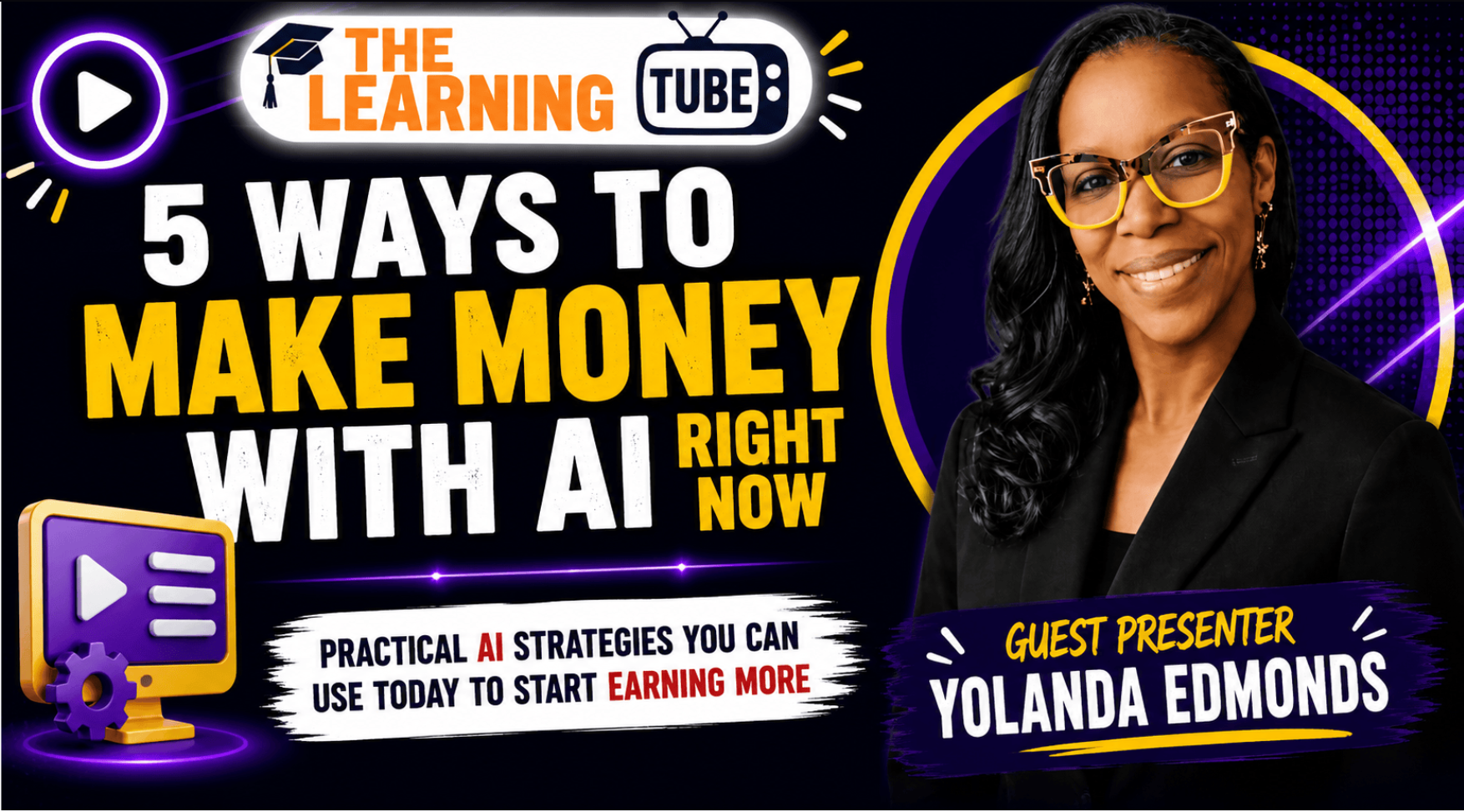 5 Ways to Make Money with AI Right Now — Guest presenter Yolanda Edmonds